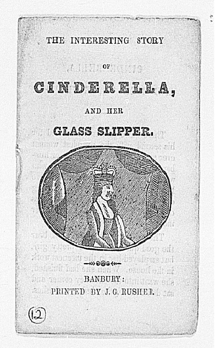 The Hockliffe Project: Charles Perrault, The Interesting Story of Cinderella  and Her Glass Slipper